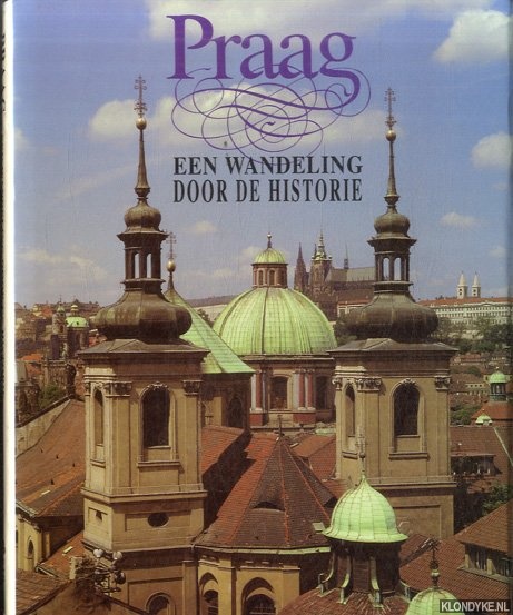 Vitochova, Marie & Jindrich Kejr - Praag. Een wandeling door de historie
