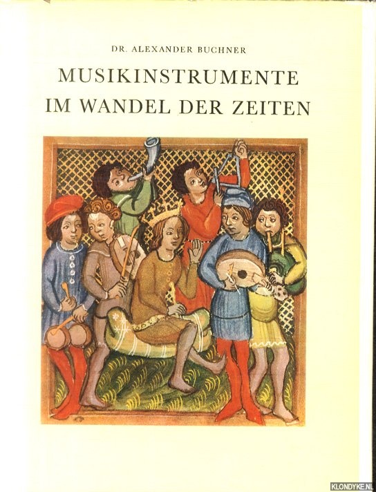 Buchner, Alexander - Musikinstrumente im Wandel der Zeiten