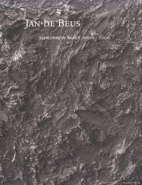 Lindhorst, A. - Jan de Beus. Schilderijen Bilder 2000-2006 *GESIGNEERD*