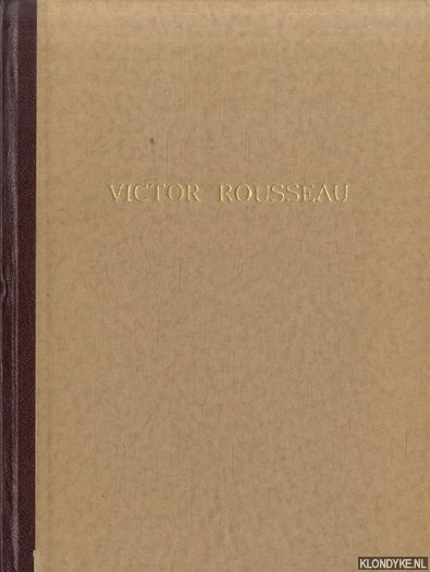 Dupierreux, Richard - Monographies de l'art Belge: Victor Rousseau