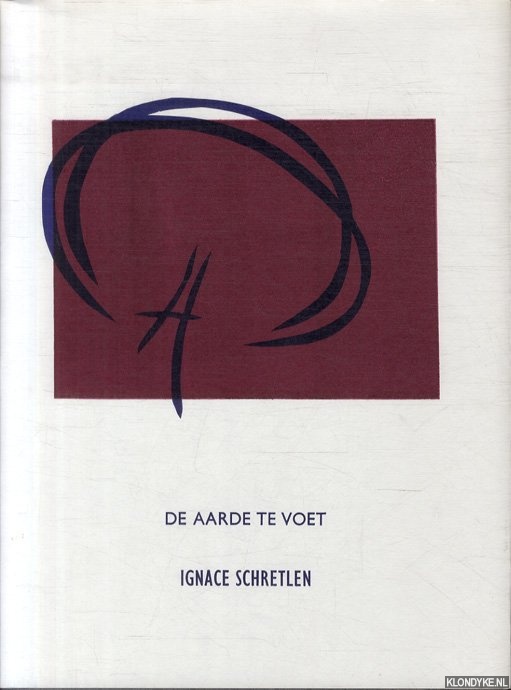 Schretlen, Ignace - De aarde te voet. Vier gedichten