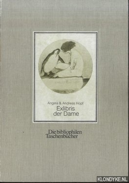 Hopf, Andreas & Angela Hopf - Exlibris der Dame
