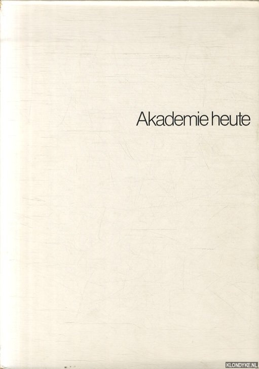 Kricke, Norbert & Rolf Sackenheim - Akademie heute. Eine Dokumentation ber die Kunstakademie Dsseldorf 1975