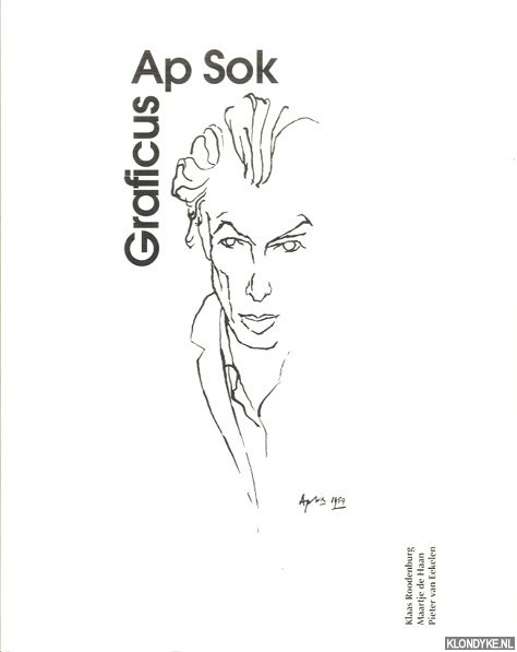 Roodenburg, Klaas & Maartje de Haan & Pieter van Eekelen - Ap Sok: graficus