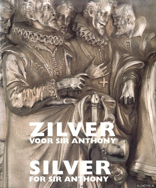 Claessens, Per A.M. - Zilver voor Sir Anthony / Silver for Sir Anthony *SIGNED*
