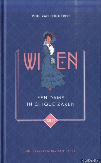 Tongeren, Phil van - Wien. Een dame in chique zaken