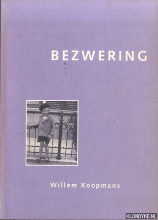Koopmans, Willem - Bezwering *GESIGNEERD*