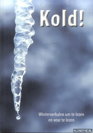 Diverse auteur - Kold! Winterverhalen um te lezen en veur te lezen