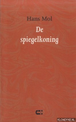 Mol, Hans - De Spiegelkoning