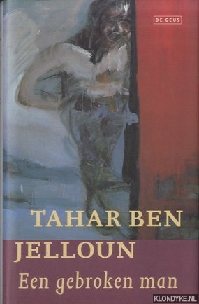 Jelloun, Tahar Ben - Een gebroken man