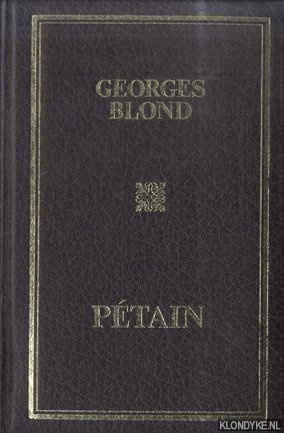 Blond, Georges - Ptain 1856-1951