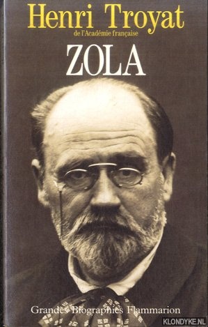 Troyat, Henri - Emile Zola