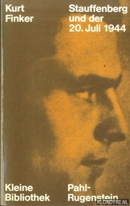 Finker, Kurt - Stauffenberg und der 20. Juli 1944