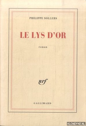 Sollers, Philippe - Le Lys d'or