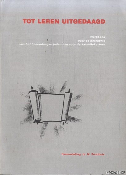 Poorthuis, M.J.H.M. - Tot leren uitgedaagd. Werkboek over de betekenis van het hedendaagse jodendom voor de Katholieke Kerk