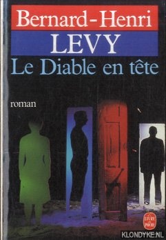 Levy, Bernard-Henri - Le Diable en tete