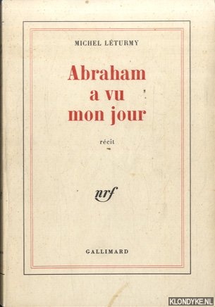 Lturmy, Michel - Abraham a vu mon jour