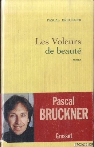 Bruckner, Pascal - Les voleurs de beaut
