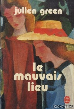 Green, Julien - Le mauvais lieu