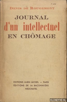 Rougemont, Denis de - Journal d'un intellectuel en chmage