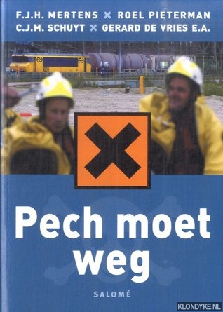 Mertens, F.J.H. & Roel Pieterman & C.J.M. Schuyt - Pech moet weg