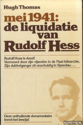 Thomas, Hugh - Mei 1941: De liquidatie van Rudolf Hess