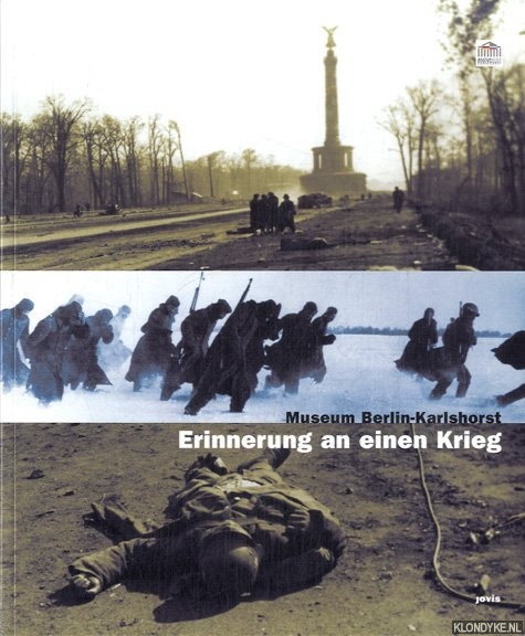 Damerow, Ingrid - Museum Berlin-Karlshorst. Erinnerung an einen Krieg