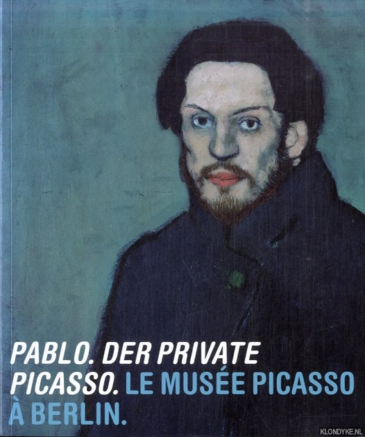Schneider, Angela & Anke Daemgen - Pablo, der private Picasso. Le Muse Picasso  Berlin