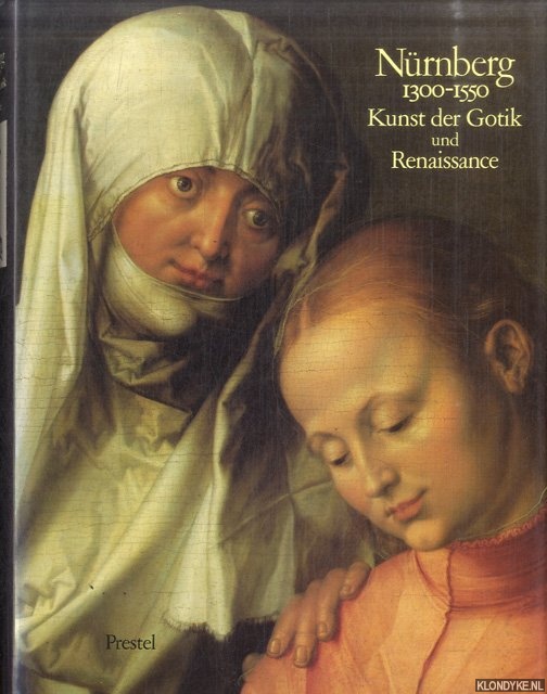 Bott, Gerhard - Nrnberg 1300-1550. Kunst der Gotik und Renaissance