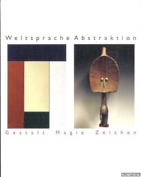 Jacobi, Fritz & Peter Junge - Weltsprache Abstraktion: Gestalt, Magie, Zeichen