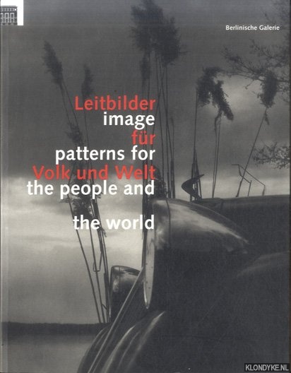 Domrse, Ulrich - Leitbilder fr Volk und Welt. Nationalsozialismus und Photographie / Image patterns for the people and the world. National Socialism and Photography