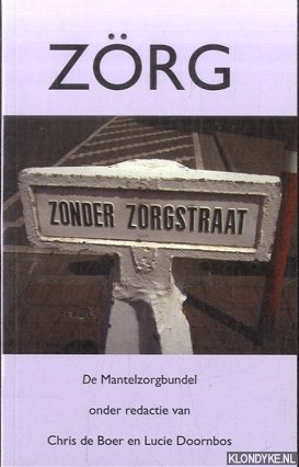 Boer, Chris de & Lucie Doornbos (onder redactie van) - Zrg. De Mantelzorgbundel