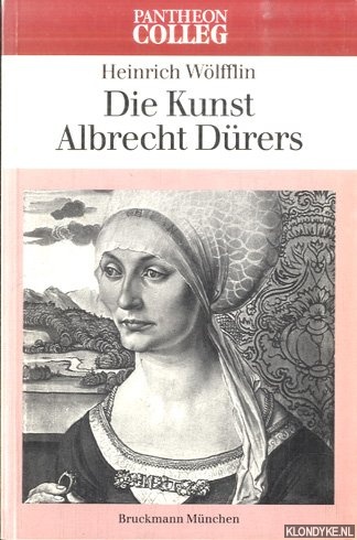 Wlfflin, Heinrich - Die Kunst Albrecht Drers