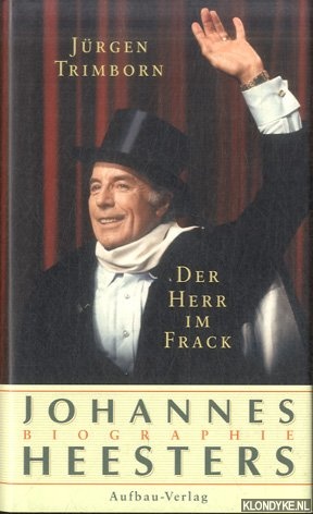 Trimborn, Jrgen - Der Herr Im Frack: Johannes Heesters