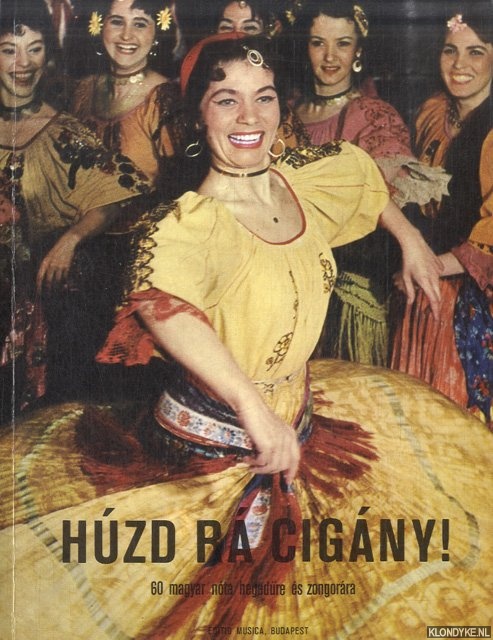 Magyary, Imre - Play Up, Gypsy! 60 Hungarian Songs for Violin and Piano / Spiel auf, Zigeuner! 60 ungarische Lieder fr Violine und Klavier / Huzd ra cigany! 60 Magyar nta hegedure s zongorra
