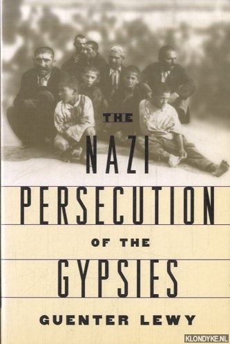 Lewy, Guenter - The Nazi Persecution of the Gypsies