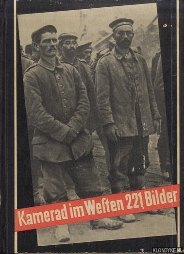 Bossert, Helmuth Theodor - Kamerad im Westen. Ein Bericht in 221 Bildern *from the collection of ARMANDO*