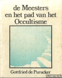 Purucker, Gottfried de - De Meesters en het pad van het Occultisme
