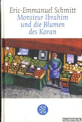 Schmitt, Eric-Emmanuel - Monsieur Ibrahim und die Blumen des Koran. Erzhlung