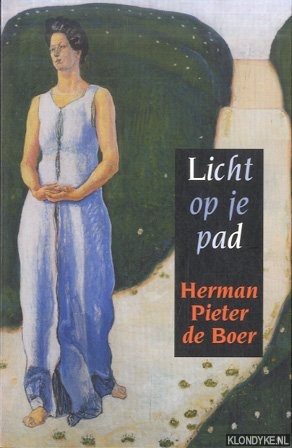Boer, Herman Pieter de - Licht op je pad. Ontraadselingen