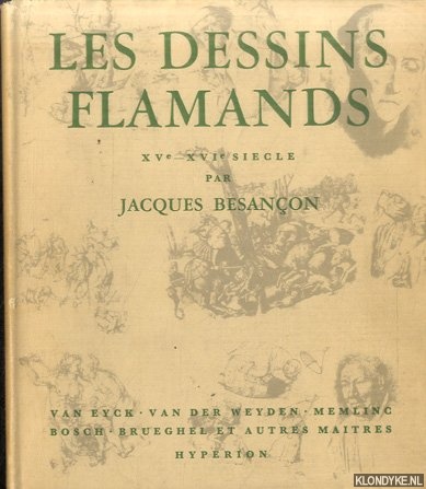 Besanon, Jacques - Les dessins flamands du XVe au XVIe sicle