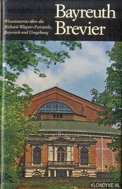 Gondrom, Volker - Bayreuth-Brevier. Ein Fhrer fr den Festspielgast