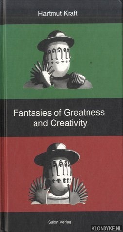 Kraft, Hartmut - Grenphantasie und Kreativitt / Fantasies of Greatness and Creativity