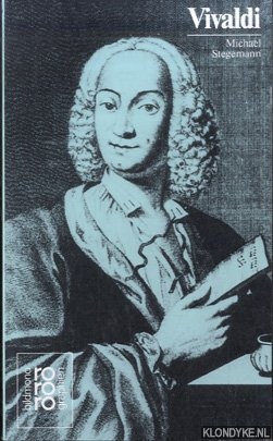 Stegemann, Michael - Antonio Vivaldi. Mit Selbstzeugnissen und Bilddokumenten