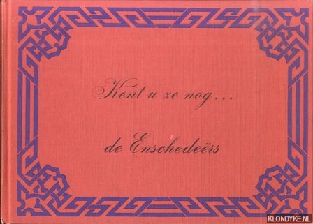 Taat, D. - Kent u ze nog de Enscheders