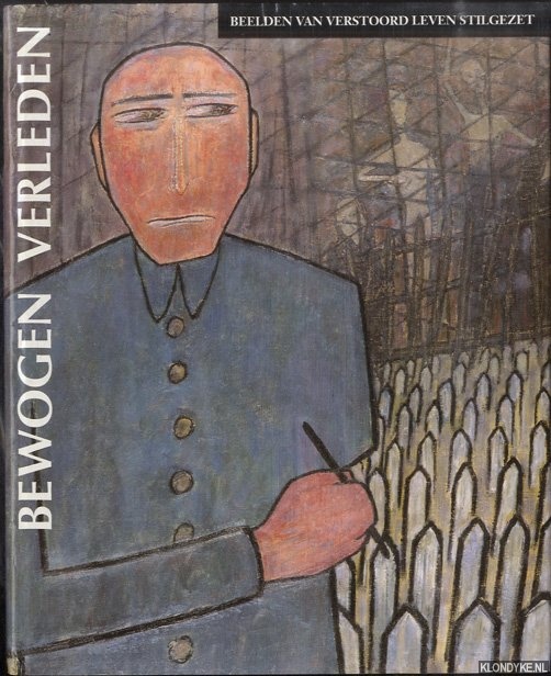 Matena, Anne - Bewogen verleden. Beelden van verstoord leven stilgezet