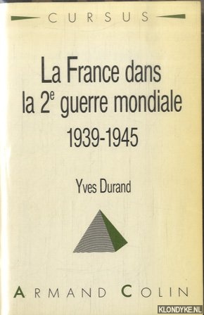 Durand, Yves - La France dans la 2e guerre mondiale, 1939-1945