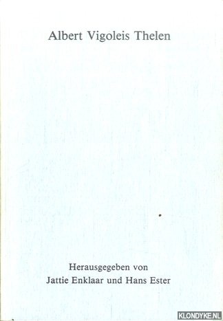 Enklaar, Jattie & Hans Ester - Albert Vigoleis Thelen
