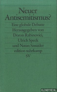 Rabinovici, Doron & Ulrich Speck & Natan Sznaider - Neuer Antisemitismus? Eine globale Debatte