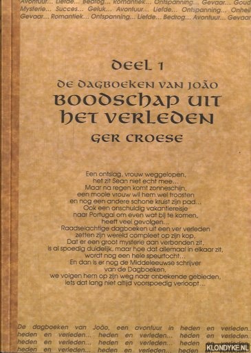 Croese, Ger - De dagboeken van Joao. Deel 1: Boodschap uit het verleden